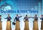 debates & hot takes