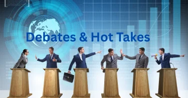 debates & hot takes