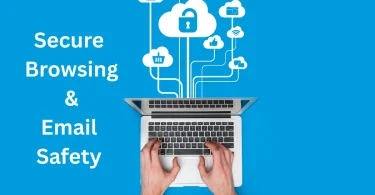 Secure Browsing & Email Safety