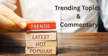 trending topics & commentary