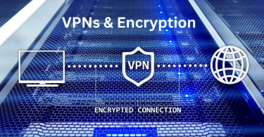 VPNs & Encryption