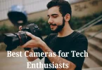 Best Cameras for Tech Enthusiasts
