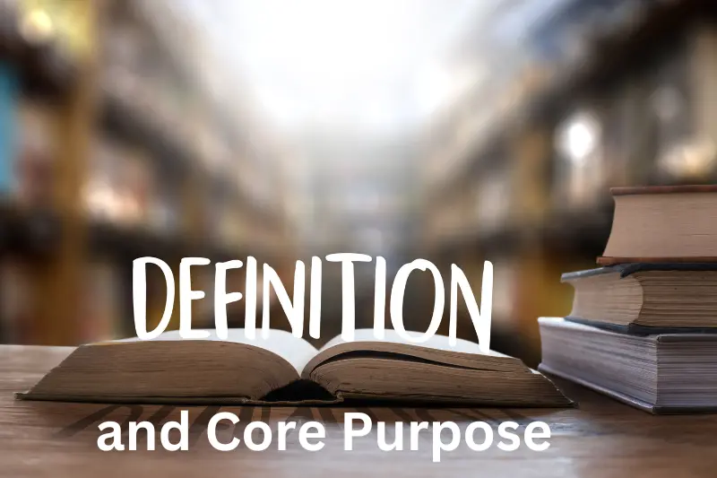 Definition and Core Purpose