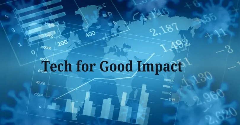 Tech for Good Impact.