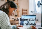 Tech Innovations & Case Studies