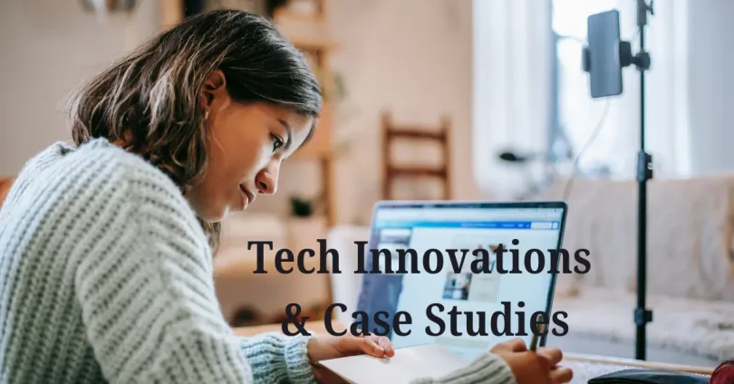 Tech Innovations & Case Studies